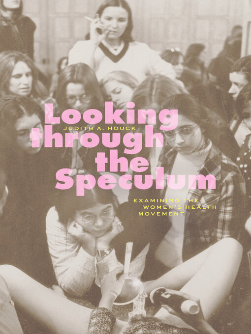 Title details for Looking through the Speculum by Judith A. Houck - Available